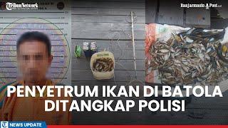 Kerap Ditemui Melakukan Penyetruman Ikan di Batola Kalsel Kini Pelaku Mendekam di Penjara