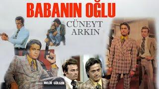 Babanın Oğlu Türk Filmi  FULL İZLE  CÜNEYT ARKIN