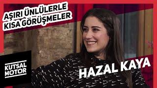 Hazal Kaya  Aşırı Ünlülerle Kısa Görüşmeler #21