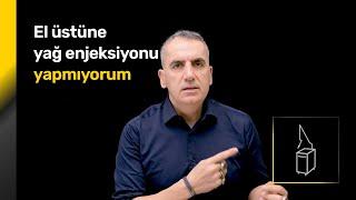 El üstüne Yağ Enjeksiyonu YAPMIYORUM - Op. Dr. Orhan Murat Özdemir - Ankara