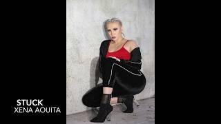 Xena Aouita - Stuck Official Audio