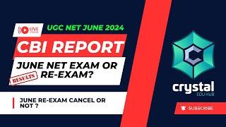 UGC NET RE-EXAM CANCEL ? UGC NET PAPER LEAK CBI REPORT  CRYSTAL NET