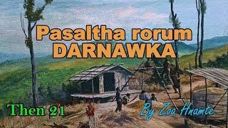 PASALTHA DARNAWKA Then 21 Zoa Hnamte