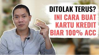 TAHAPAN & CARA BUAT KARTU KREDIT BIAR 100% ACC