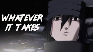 Sasuke Uchiha AMV - Whatever It Takes