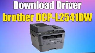 How to install Driver brother DCP-L2541DW Printer in windows 10 or 11