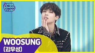 After School Club  WOOSUNG김우성 the person with diverse charms  _ Full Episode - Ep.379