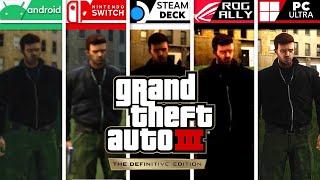 GTA III - Definitive Edition  Android vs Switch vs Steam Deck vs ROG Ally vs PC  4K Comparison