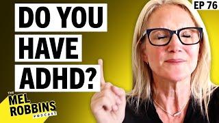 The TRUTH About ADHD in Adults  The Mel Robbins Podcast