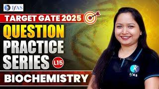 Question Practice Series  Life Science -Biotechnology  GATE 2025  Lec - 15