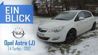 Opel Astra J 1.4 Turbo 2012 - Die VERLORENE Astra-Generation?