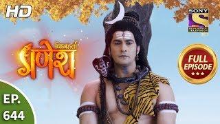 Vighnaharta Ganesh - Ep 644 - Full Episode - 7th February 2020