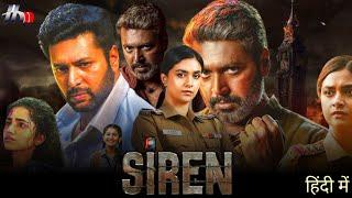Siren 2024 Full Hindi Dubbed Movie Ott Release Date Confirm  Jayam Ravi Keerthy Suresh