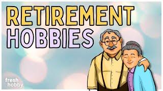RETIREMENT HOBBIES 100+ Activity Ideas for Retirement