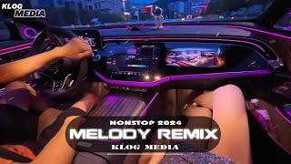 MELODY REMIX HAY 2024 - NONSTOP VINAHOUSE 2024 BASS CỰC MẠNH - NHẠC REMIX CỰC MẠNH HAY NHẤT 2024