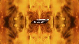 Be Wealthy Affirmations + 888 Hz