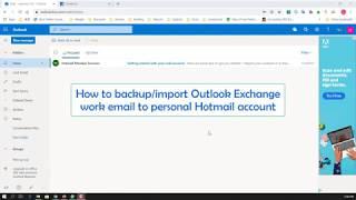 How to backupimport Outlook Exchange work email to personal Hotmail account