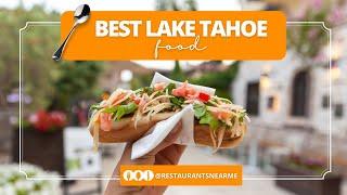 7 Best Restaurants in LAKE TAHOE California  Must Eat Food in Lake Tahoe CA 