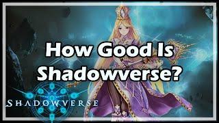 How Good Is Shadowverse?