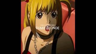 You Always Be A Dumb Blonde  Misa Amane edit  Death Note edit