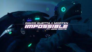 David Guetta & MORTEN – Impossible ft. John Martin Official Music Video