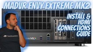 madVR Envy Extreme MK2 Install & HDMI Connection Guide with Lumagen Comparisons