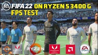 FIFA 22 IN RYZEN 5 3400G RAM 16GB FPS TEST