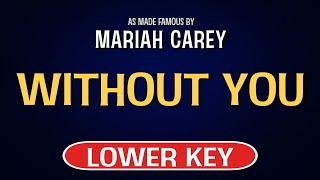 Mariah Carey - Without You  Karaoke Lower Key
