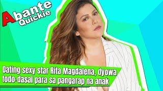 Dating SEXY STAR Rita Magdalena dyowa todo-dasal para sa pangarap na anak