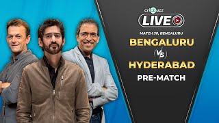 Cricbuzz Live IPL 2024  Bengaluru v Hyderabad Pre-match show