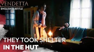 They Took Shelter in the Hut - Vendetta English Subtitled  Kan Cicekleri