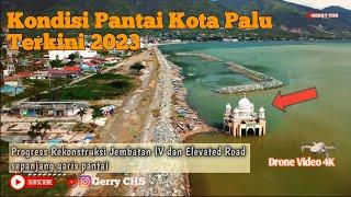 Kondisi Pesisir Pantai Palu Terkini - Video Drone 2023 #dronevideo #palu