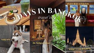 BANGKOK 2 day itinerary & hidden gems  husky cafe studio ghibli LARGEST malls dinner cruise