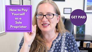 How to Pay Yourself as a Sole Proprietor  what accounts and systems you need to pay yourself $$