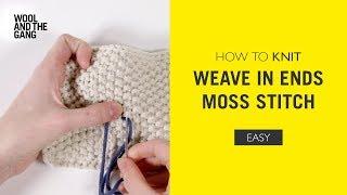 How To Knit Weave In The Ends Moss Stitch