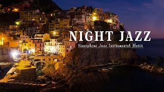Italian Night Jazz Sweet Seaside  Saxophone Jazz Instrumental Music & Soft piano jazz for Good Mood
