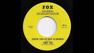 Tony Fox - Shippin Your Ass Back To Arkansas