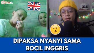 Dipaksa Nyanyi Terus Sama Bocil Inggris..