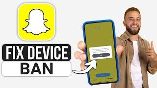 How to Fix Snapchat Device Ban iPhone