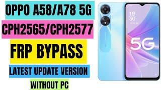 OPPO A78 5g  A58 5g FRP BYPASS  cph2565 cph2577 frp bypass 2024