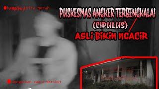 PUSKESMAS ANGKER TERBENGKALAI CIPULUS  ASLI BIKIN JANTUNGAN