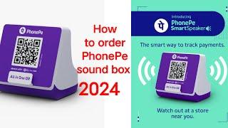 PhonePe Sound box Kaise Order kare How to order PhonePe sound box  order sound box 2024