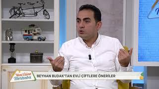 Beyhan Budaktan Evli Çiftlere Öneriler