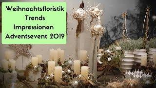 TREND FLORISTIK WEIHNACHTEN 2019 - Deko Ideen und mehr -  Impressionen Adventsevent Flora Line