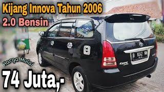 Update Terbaru Harga Mobkas Toyota Kijang Innova Tahun 2006  2.0 Bensin Harga Mulai 74 Juta an