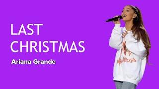 Lirik Lagu Natal - Last Christmas Ariana Grande  Christmas Song