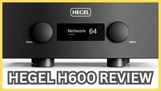 Hegel H600 Review  A Worthy H590 Successor?