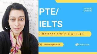 PTE vs IELTS  Difference between PTE Academic & IELTS