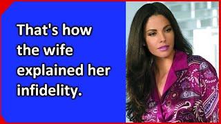 Thats how the wife explained her infidelity.  The real story