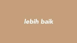 Lebih Baik - CJR  Lyrics